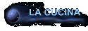 LA CUCINA